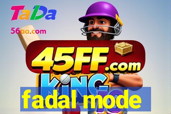 fadal mode